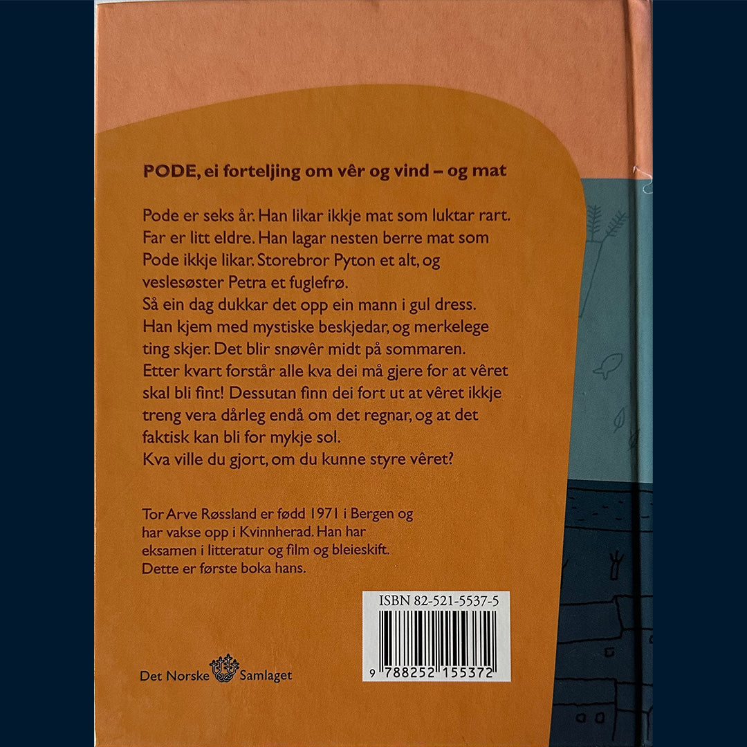 Røssland, Tor Arve: Pode