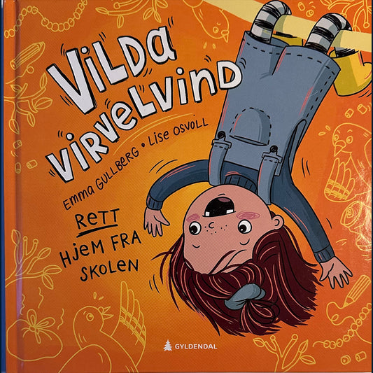 Gullberg, Emma: Vilda Virvelvind - Rett hjem fra skolen