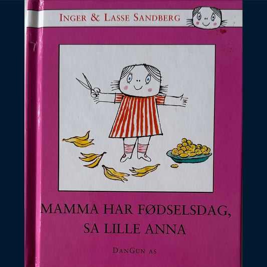 Sandberg, Inger & Lasse: Mamma har fødselsdag, sa lille Anna