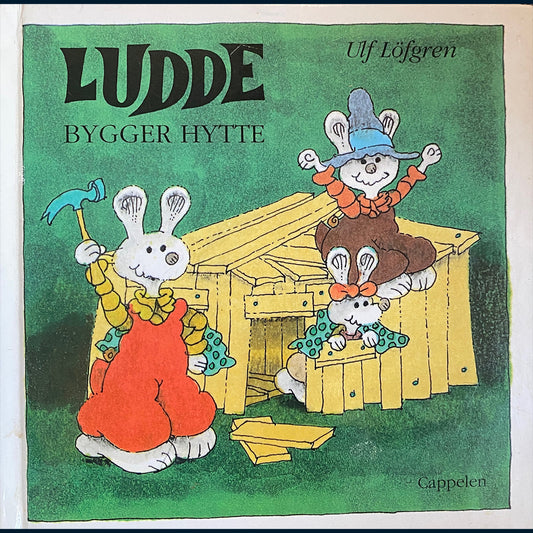 Löfgren, Ulf: Ludde bygger hytte
