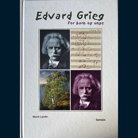 Lande, Marit: Edvard Grieg - for barn og unge