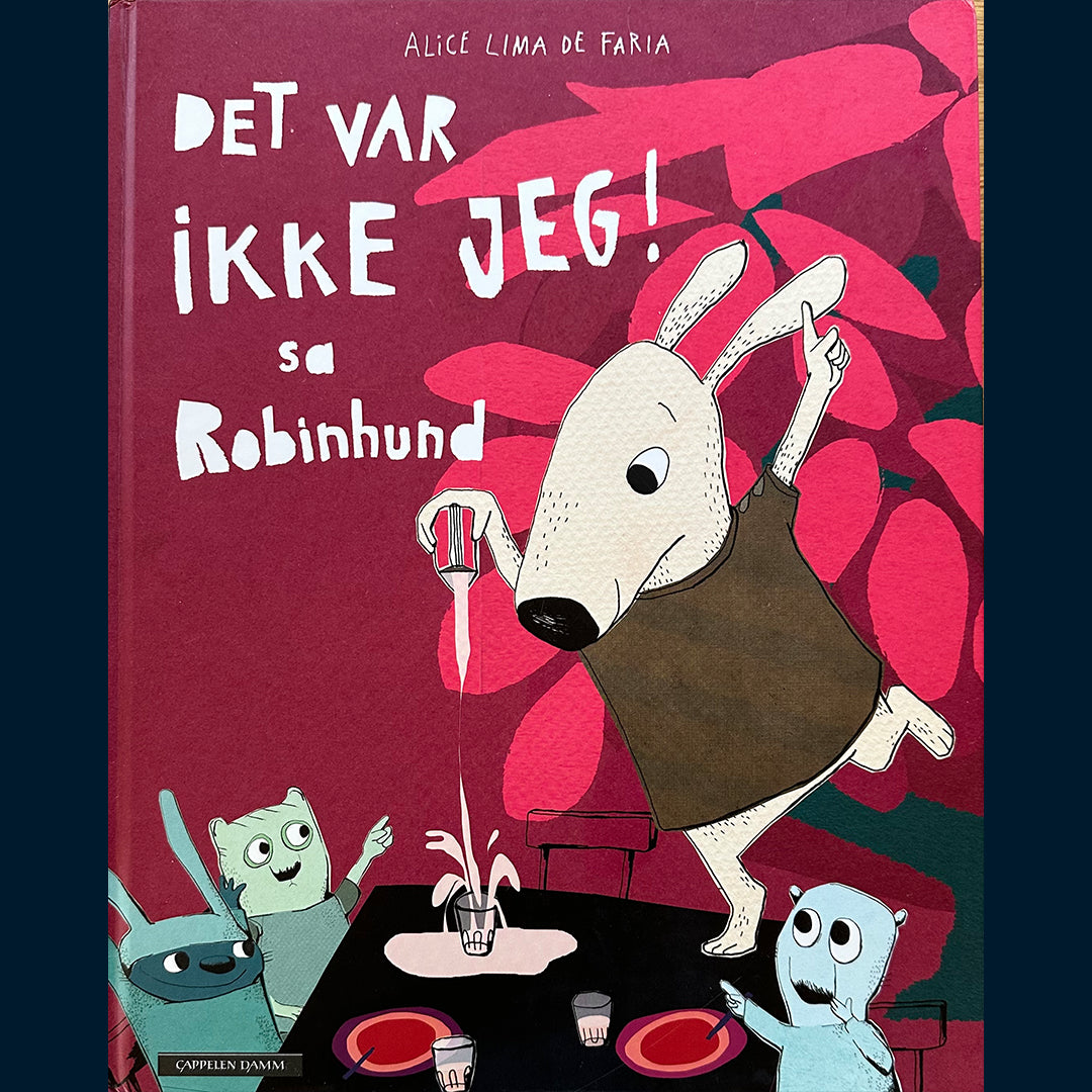 Faria, Alice Lima de: Det var ikke jeg! sa Robinhund
