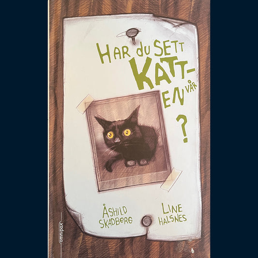Skadberg, Åshild: Har du sett katten vår?
