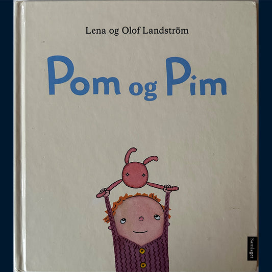 Landström, Lena og Olof: Pom og Pim