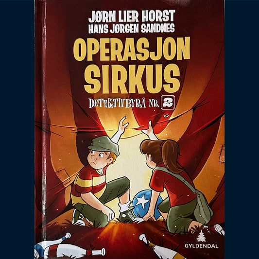 Horst, Jørn Lier: Operasjon Sirkus - Detektivbyrå nr 2