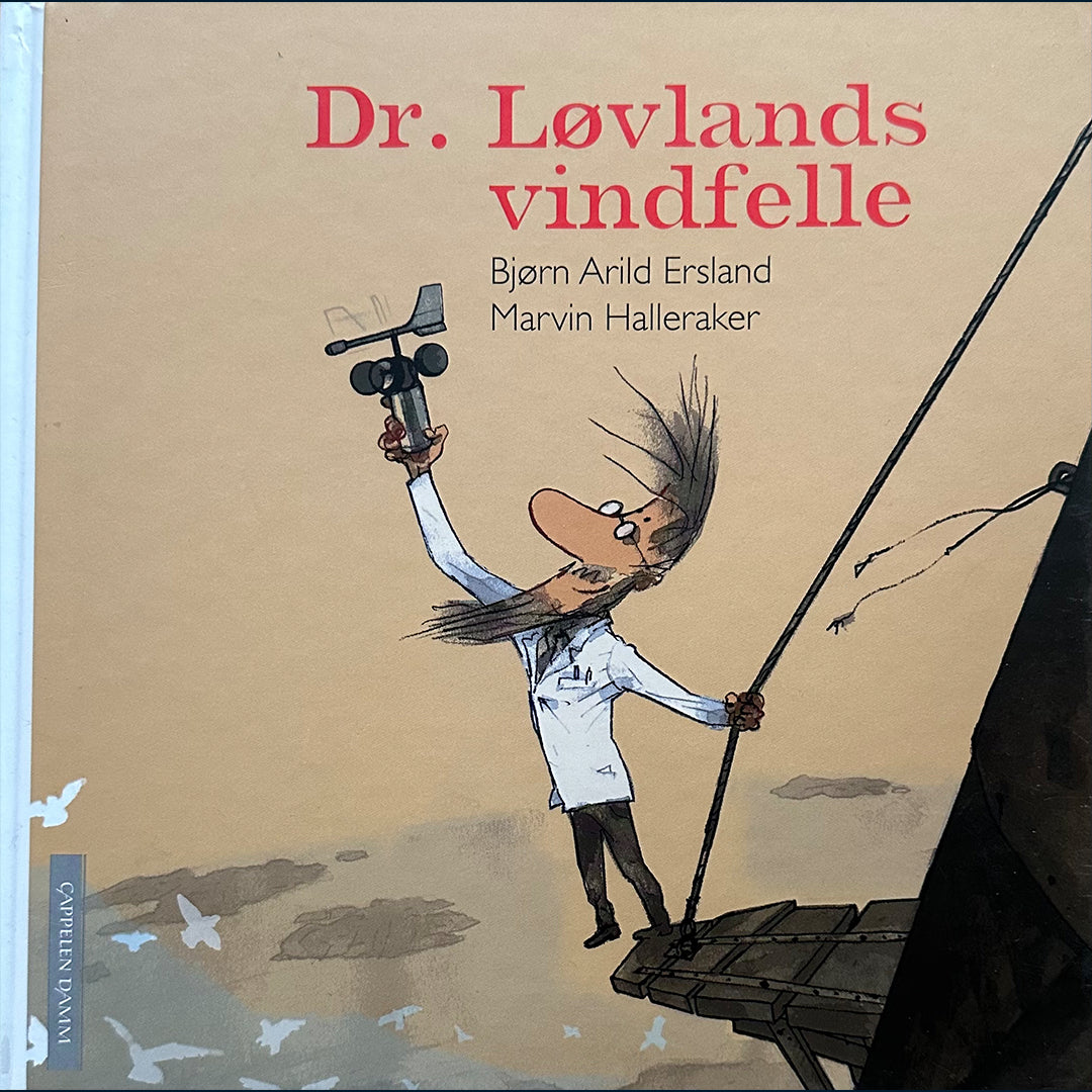 Ersland, Bjørn Arild: Dr. Løvlands vindfelle