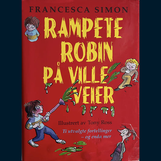 Simon, Francesca: Rampete Robin på ville veier (10 historier)