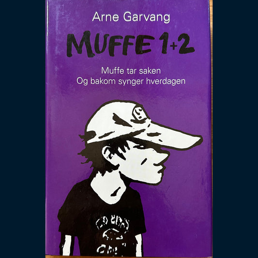 Garvang, Arne: Muffe 1 & 2 - Muffe tar saken / Og bakom synger hverdagen (To bøker i èn)