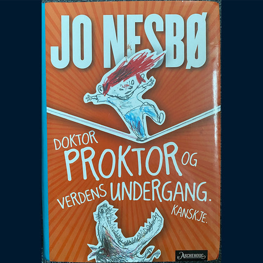 Nesbø, Jo: (3) Doktor Proktors og verdens undergang. Kanskje