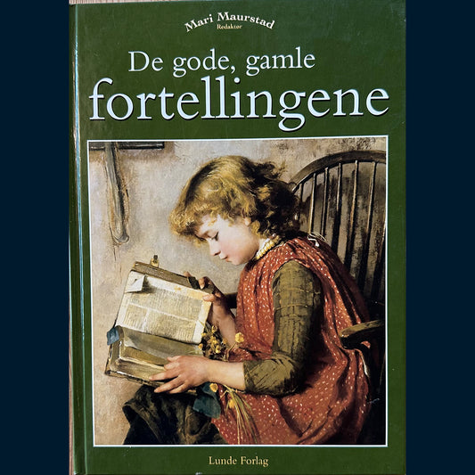 Maurstad, Mari: De gode, gamle fortellingene