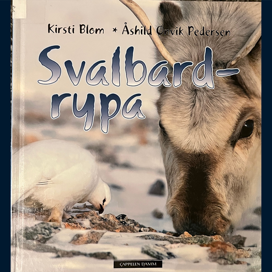 Blom, Kirsti: Svalbardrypa