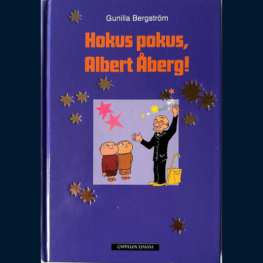 Bergström, Gunilla: Hokus pokus, Albert Åberg!
