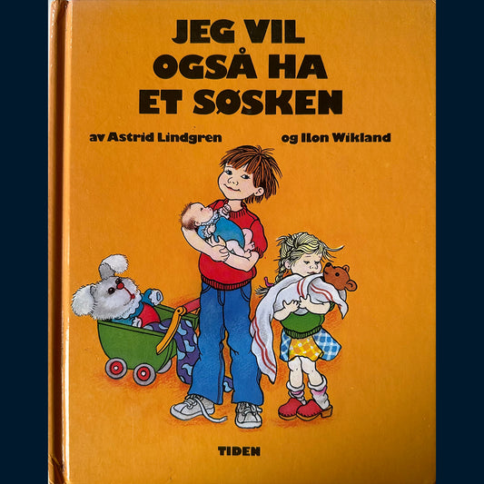 Lindgren, Astrid: Jeg vil også ha et søsken