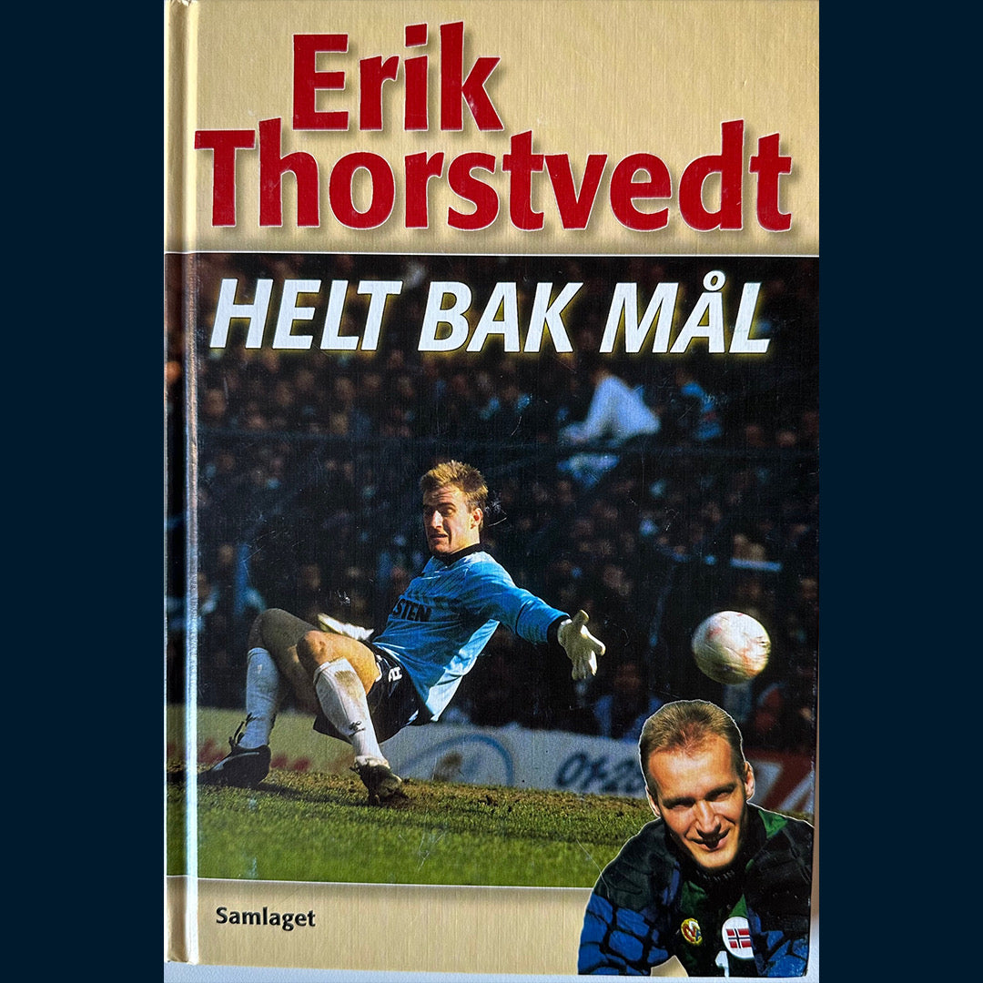 Thorstvedt, Erik: Helt bak mål