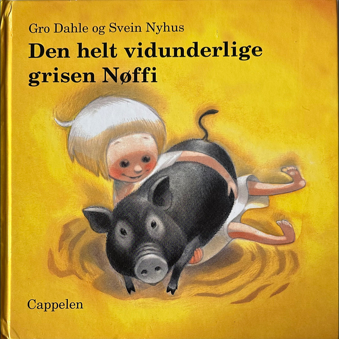 Dahle, Gro: Den helt vidunderlige grisen Nøffi