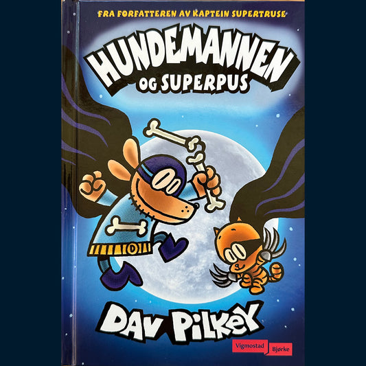 Pilkey, Dav: Hundemannen (4) og Superpus