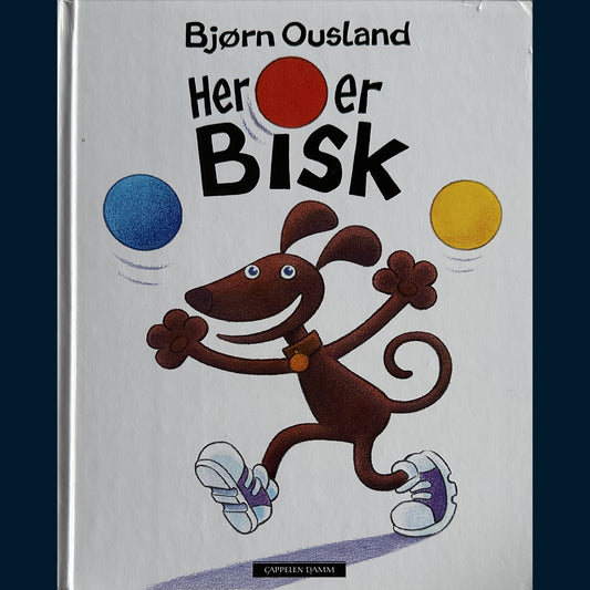 Ousland, Bjørn: Her er Bisk (3 bøker i 1)