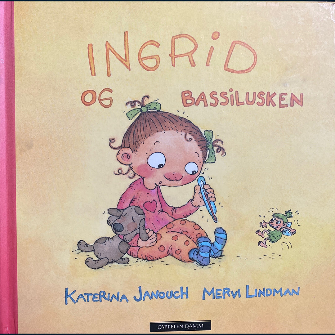 Janouch, Katerina: Ingrid og bassilusken