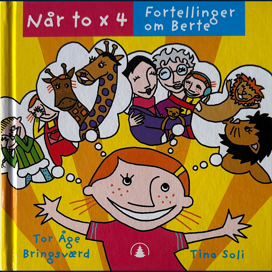Bringsværd, Tor Åge: Når to x 4 Fortellinger om Berte