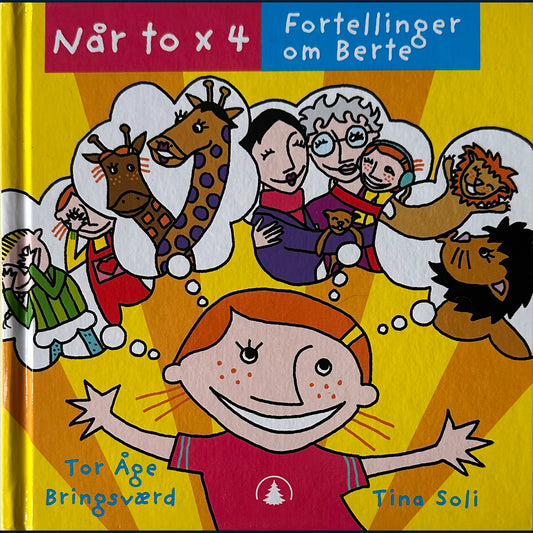 Bringsværd, Tor Åge: Når to x 4 Fortellinger om Berte