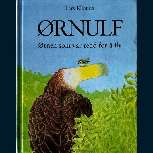 Klinting, Lars: Ørnulf - ørnen som var redd for å fly