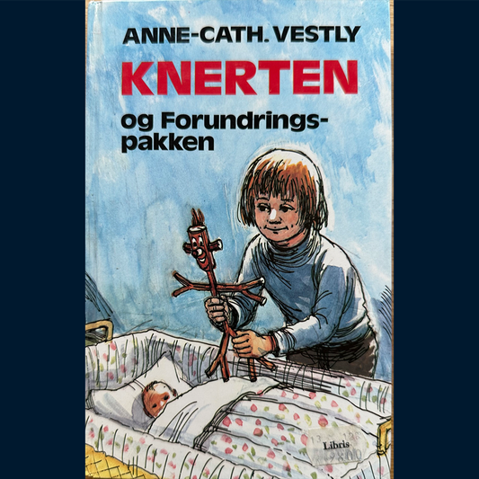 Vestly, Anne-Cath: Knerten og Forundringspakken (1991)