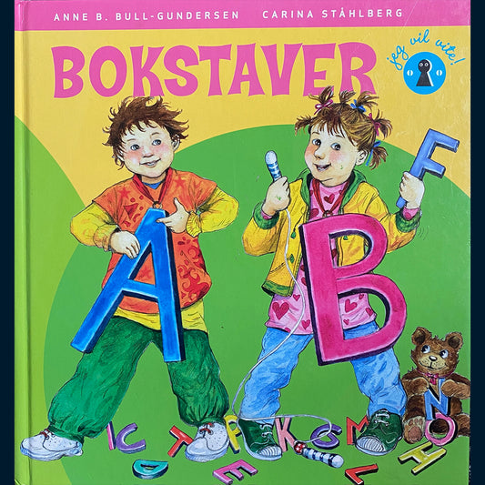 Bull-Gundersen, Anne B.: Jeg vil vite! -  Bokstaver