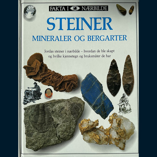 Fakta i nærbilde - Steiner, mineraler og bergarter