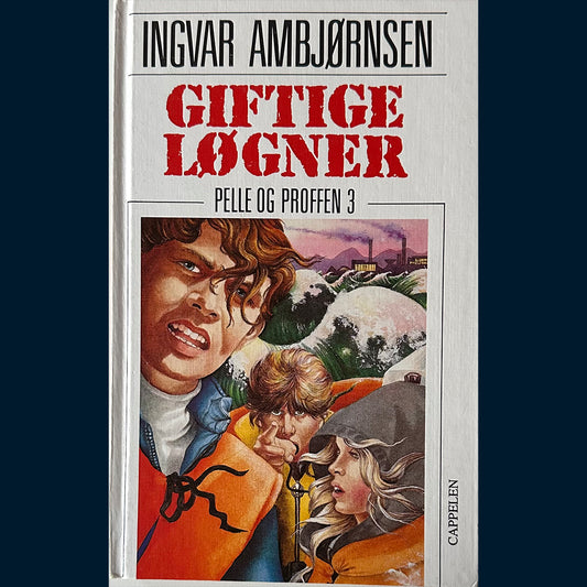 Ambjørnsen, Ingvar: Pelle og Proffen (3) Giftige løgner