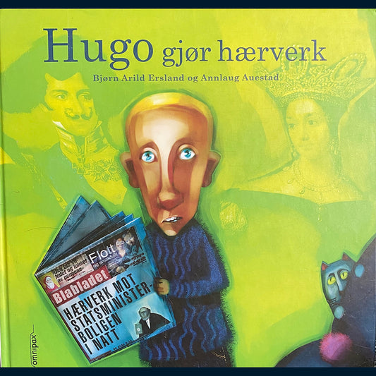 Ersland, Bjørn Arild: Hugo gjør hærverk