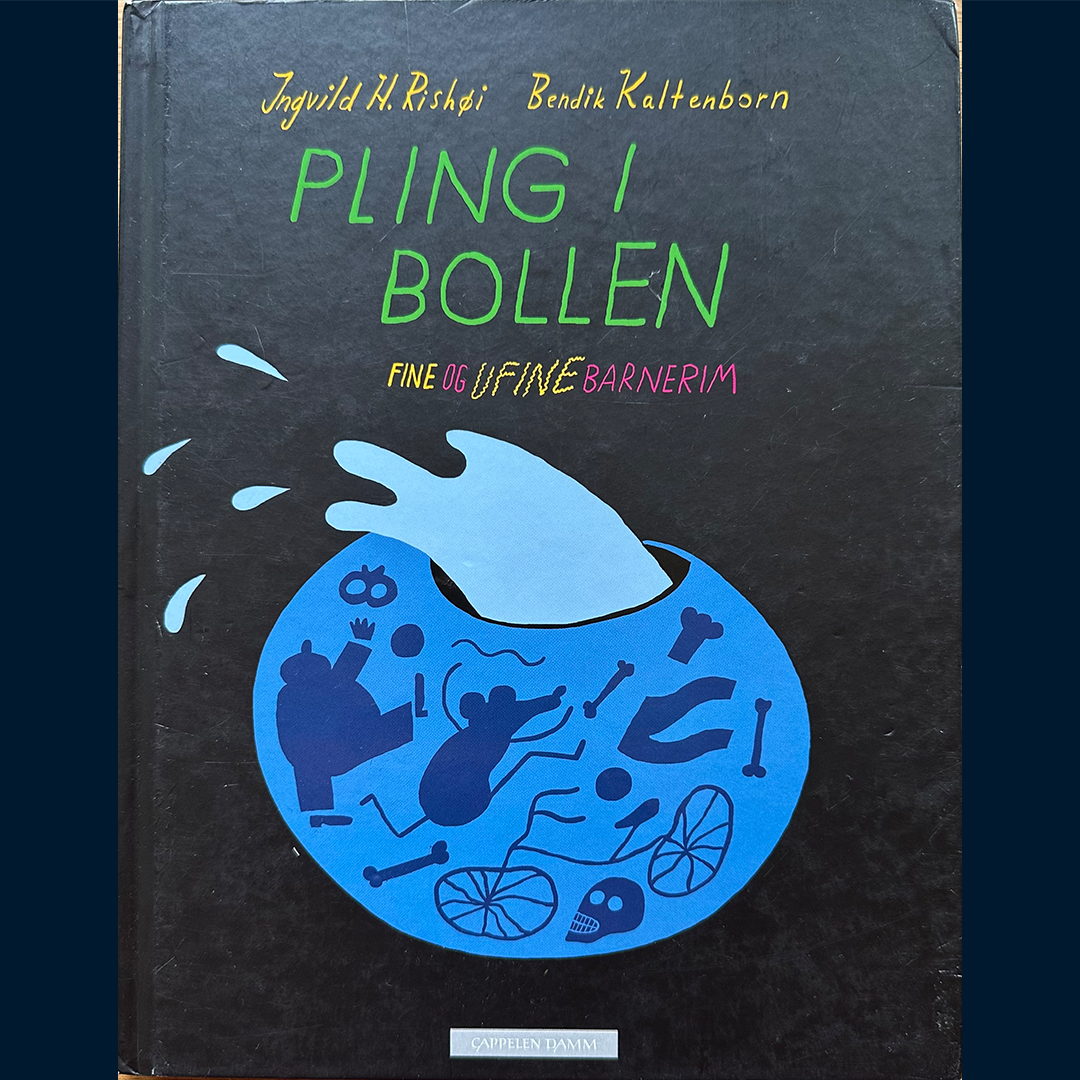 Rishøi, Ingvild H.: Pling i bollen - Fine og ufine barnerim