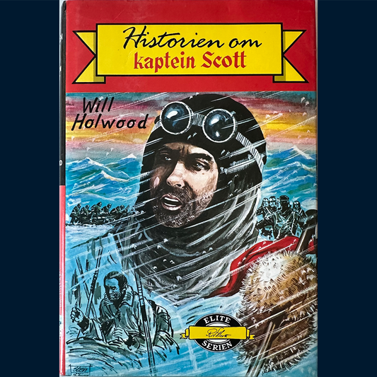 Holwood, Will: Historien om Kaptein Scott