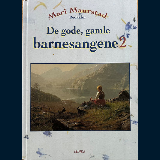 Maurstad, Mari: De gode, gamle barnesangene 2