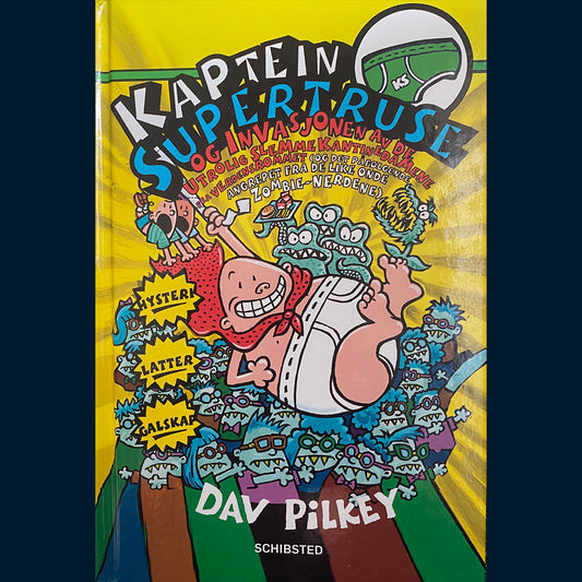 Pilkey Dav: Kaptein Supertruse (3) og invasjonen av de utrolig slemme kantinedamene fra verdensrommet (og det påfølgende angrepet fra de like onde zombie-nerdene) (Ekstra))