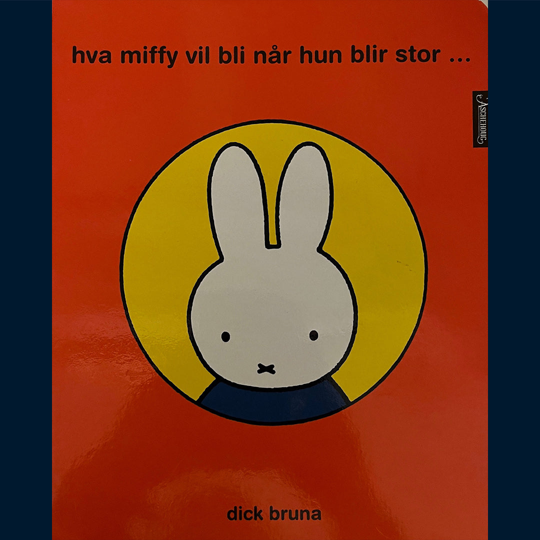 Bruna, Dick: Hva Miffy vil bli når hun blir stor...