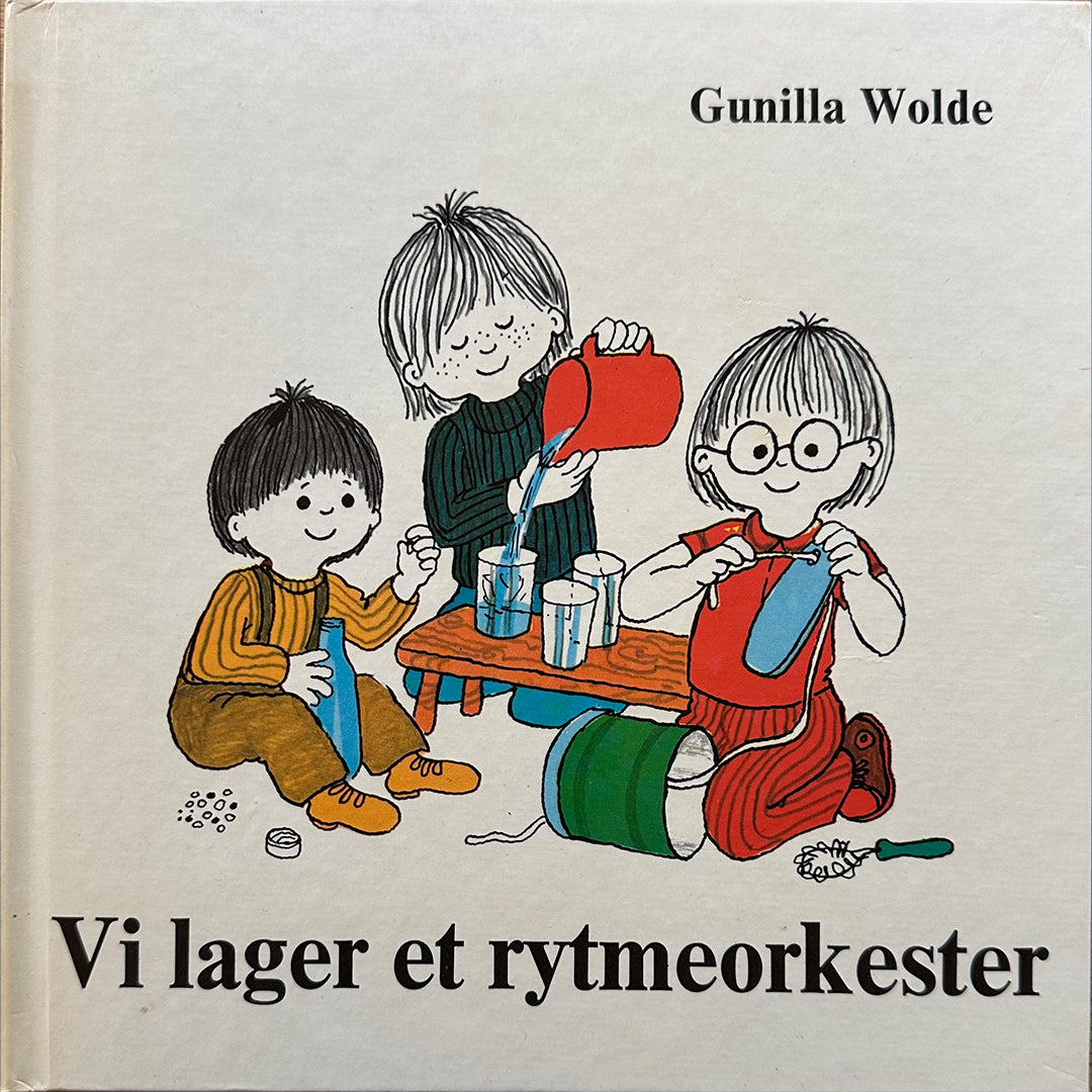 Wolde, Gunilla: Vi lager et rytmeorkester