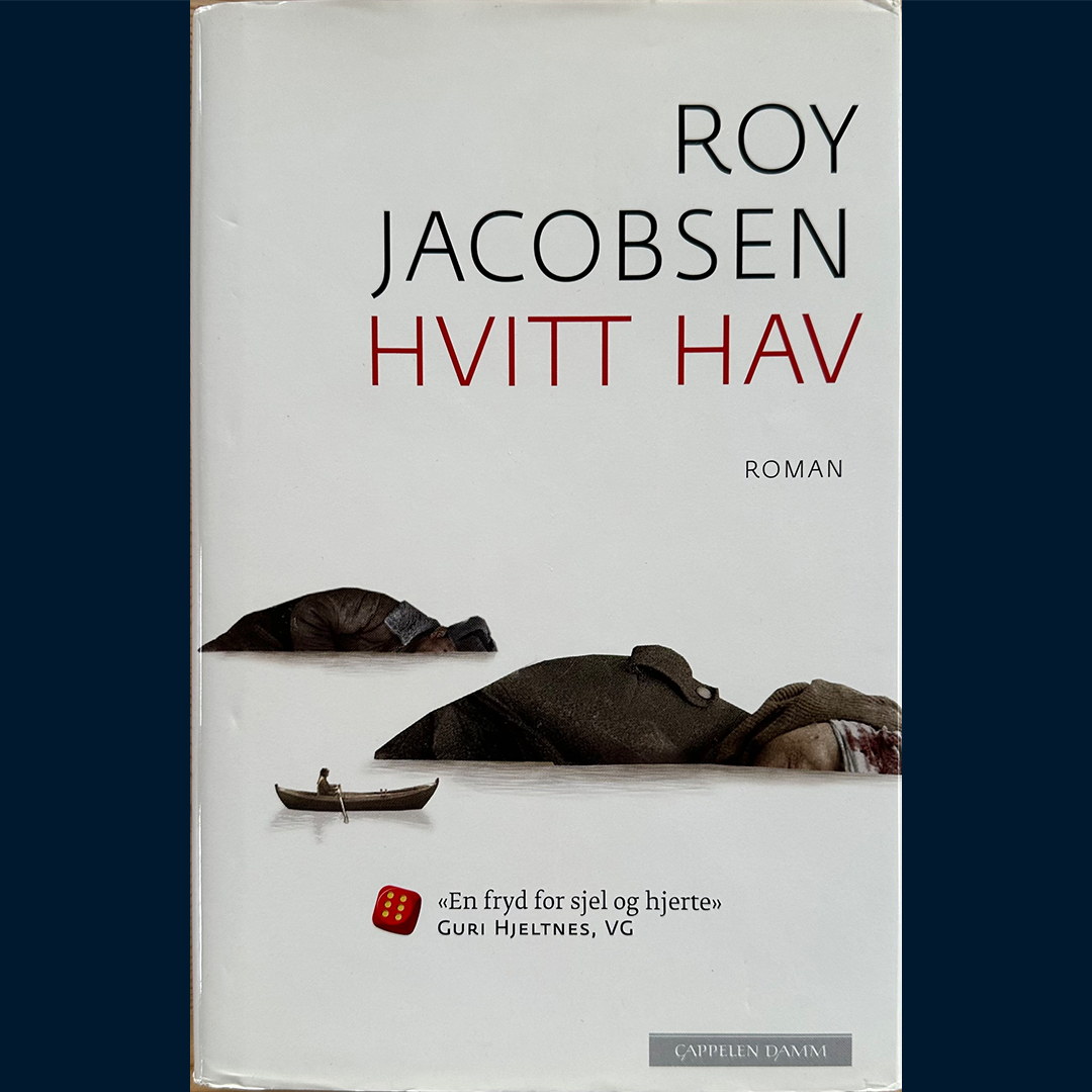 Jacobsen, Roy: Hvitt hav (Bok 2 i serien Barrøy)