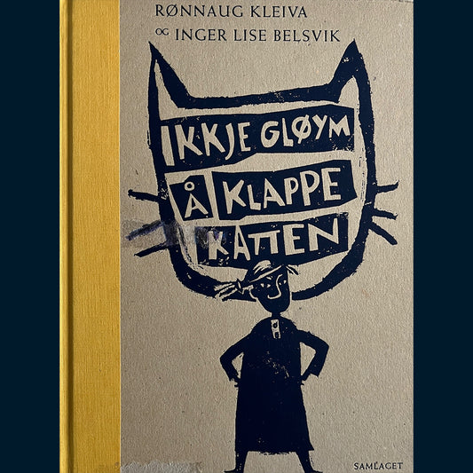 Kleiva, Rønnaug: Ikkje gløym å klappe katten
