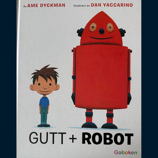 Dyckman, Ame: Gutt + Robot