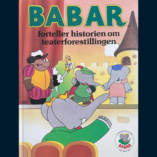 Brunhoff, Jean de: Babar - forteller historien om teaterforestillingen
