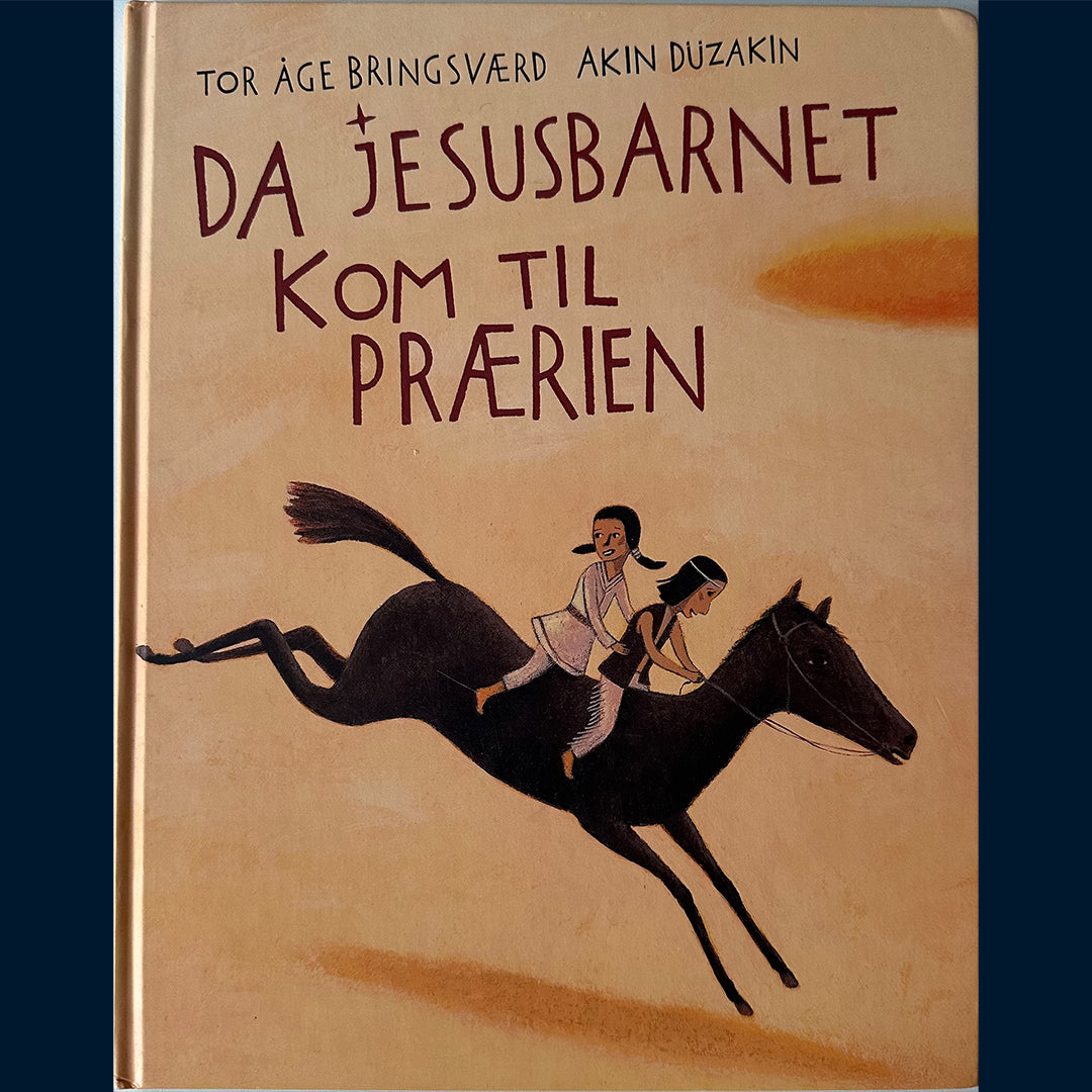 Bringsværd, Tor Åge: Da Jesusbarnet kom til prærien