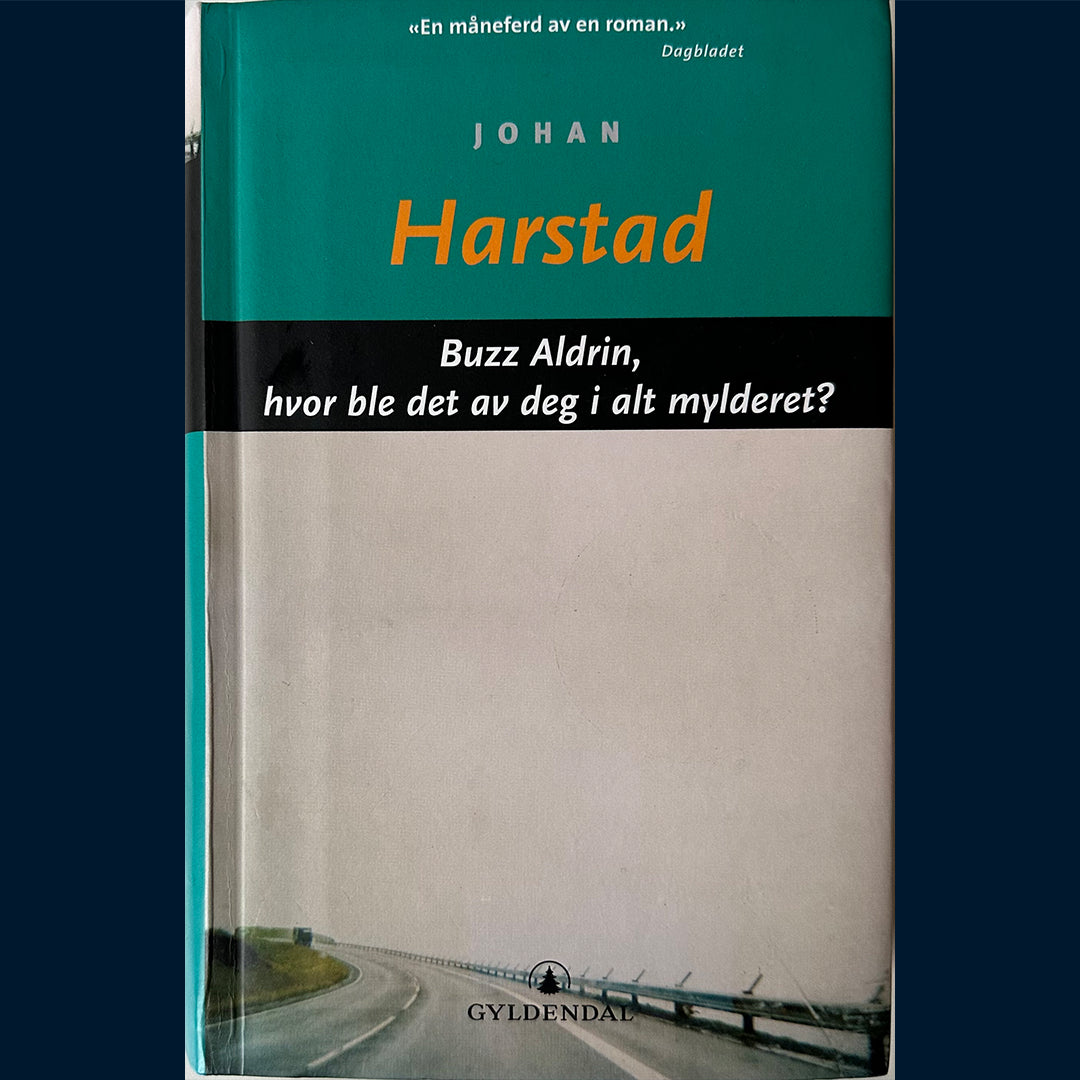 Harstad, Johan: Buzz Aldrin, hvor ble det av deg i alt mylderet?