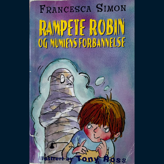 Simon, Francesca: Rampete Robin og mumiens forbannelse