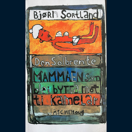 Sortland, Bjørn: Den solbrente mammaen som blei bytta mot ti kamelar