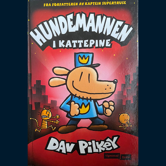 Pilkey, Dav: Hundemannen (3) I kattepine