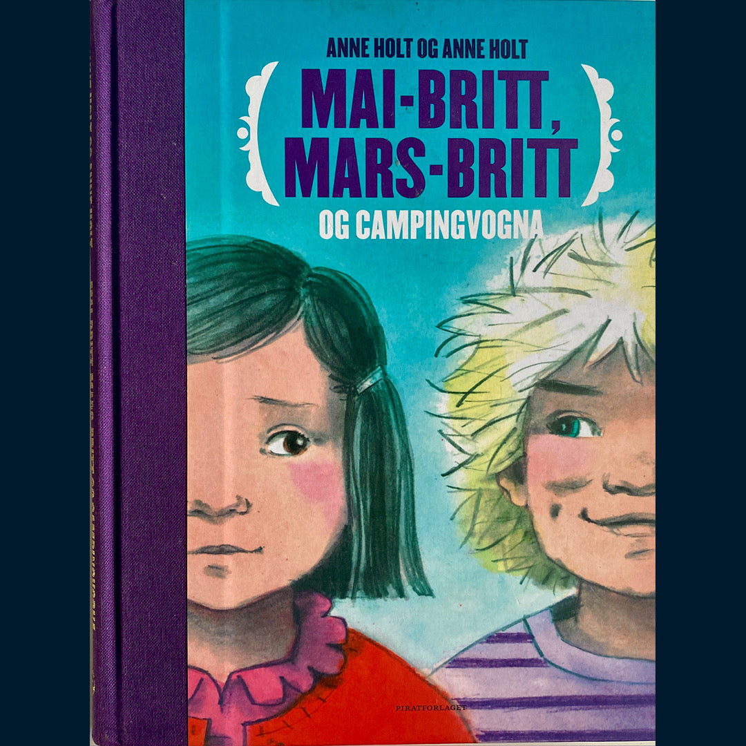 Holt, Anne: Mai-Britt, Mars-Britt og campingvogna