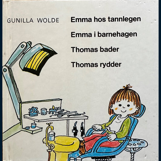 Wolde, Gunilla: Emma hos tannlegen / Emma i barnehagen / Thomas bader / Thomas rydder (1984)