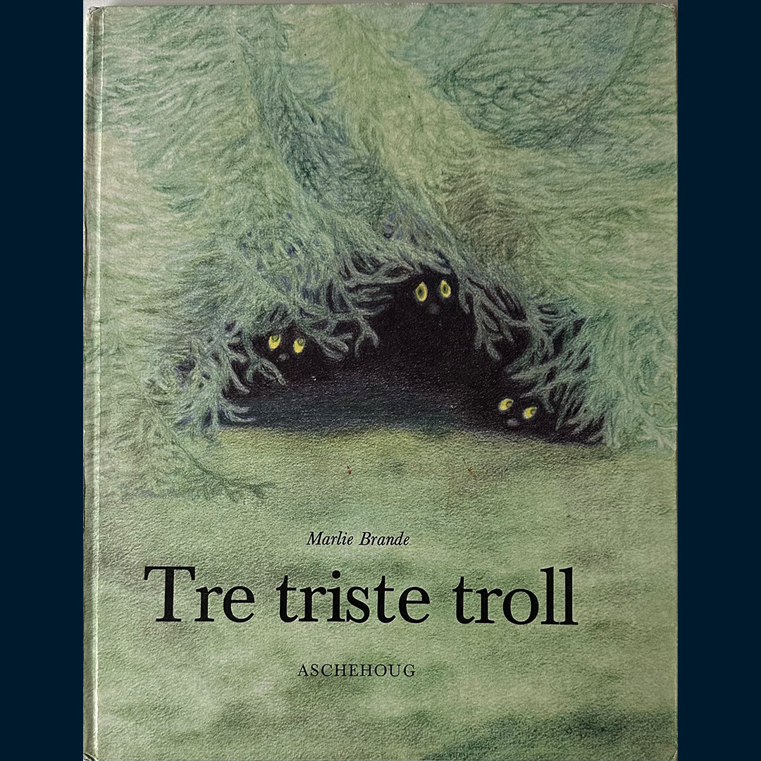 Brande, Marlie: Tre triste troll
