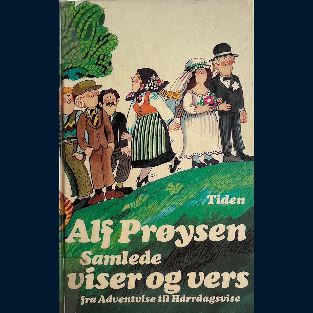 Prøysen, Alf: Samlede viser og vers - fra Adventsvise til Hårrdagsvise