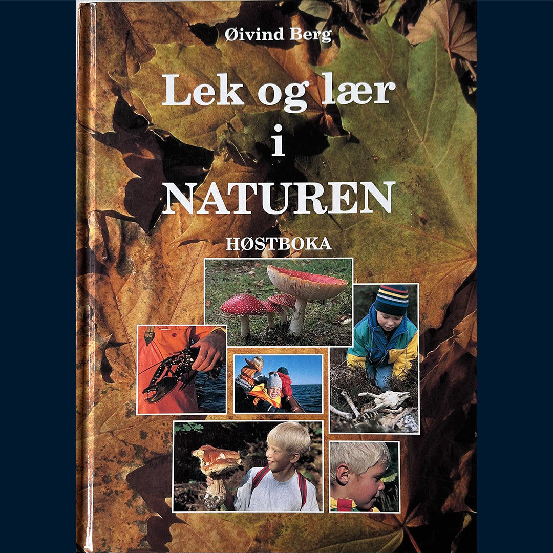 Berg, Øivind: Lek og lær i naturen - Høstboka